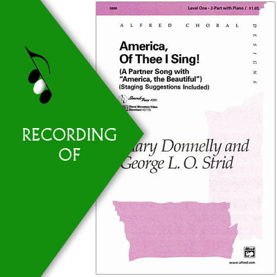 AMERICA, OF THEE I SING!
