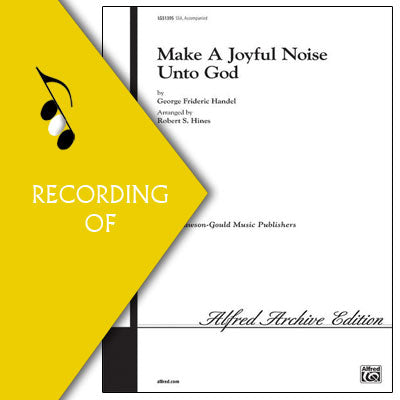 MAKE A JOYFUL NOISE UNTO GOD